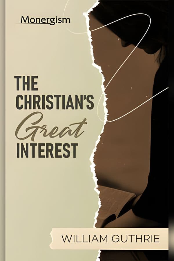 The Christian's Great Interest