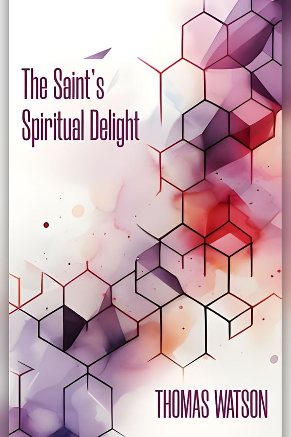 The Saint's Spiritual Delight