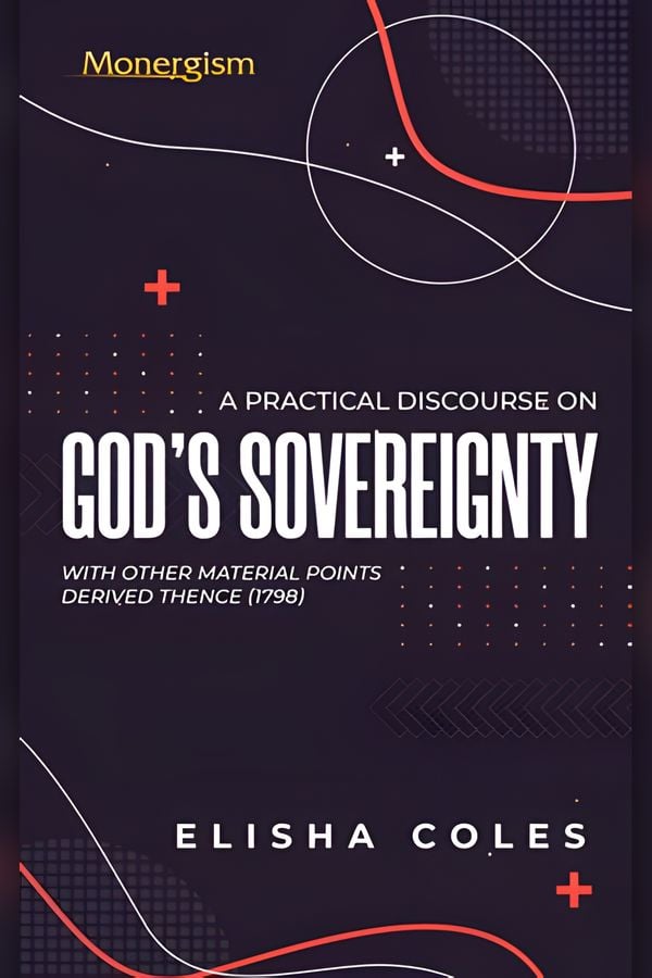 A Practical Discourse on God's Sovereignty