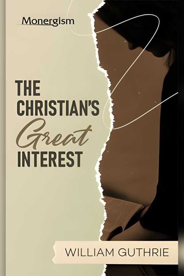 The Christian's Great Interest